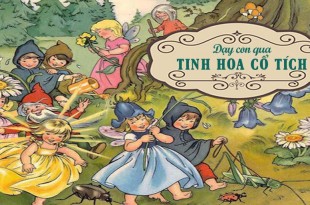 CHUYÊN ĐỀ: Dạy con qua tinh hoa Cổ Tích