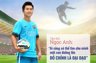 Cầu thủ Ngọc Anh: Hạnh phúc vì đã tìm được con đường đại Đạo