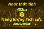 Nhạc năng lượng tích cực | Am20240926