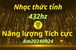 Nhạc năng lượng tích cực | Am20240924